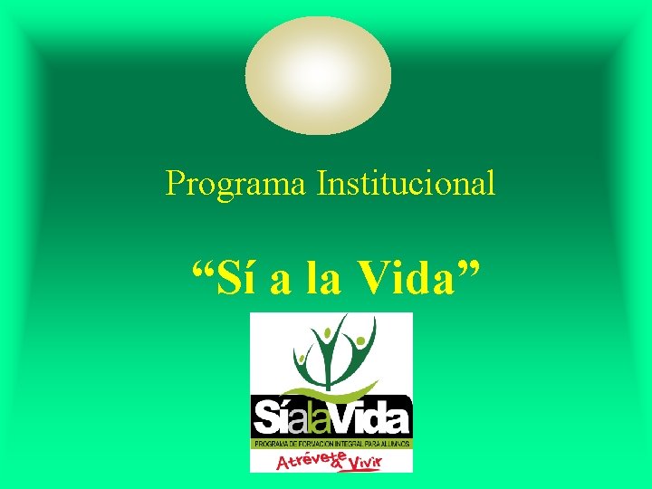 Programa Institucional “Sí a la Vida” 