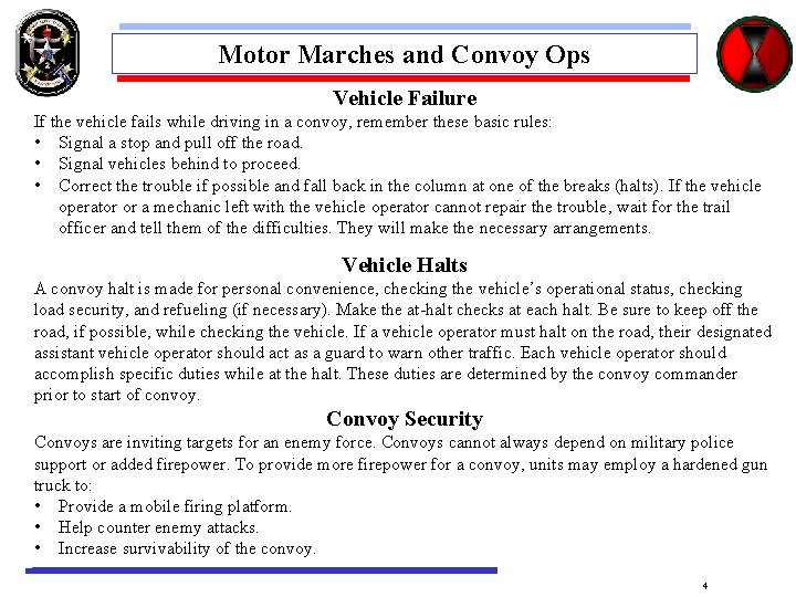 Motor Marches and Convoy Ops Vehicle Failure If the vehicle fails while driving in