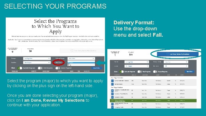 SELECTING YOUR PROGRAMS Delivery Format: Use the drop-down menu and select Fall. Select the