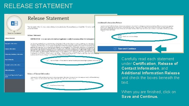RELEASE STATEMENT Carefully read each statement under Certification, Release of Contact Information, and Additional