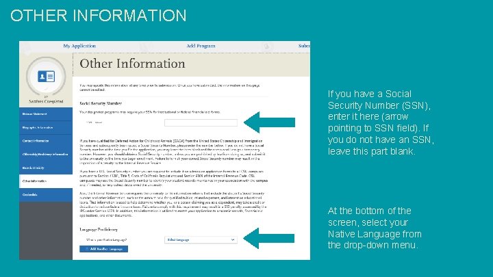 OTHER INFORMATION If you have a Social Security Number (SSN), enter it here (arrow