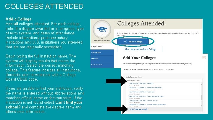 COLLEGES ATTENDED Add a College Add all colleges attended. For each college, enter the