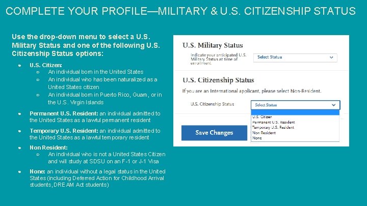 COMPLETE YOUR PROFILE—MILITARY & U. S. CITIZENSHIP STATUS Use the drop-down menu to select