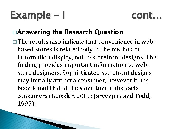 Example – I � Answering cont… the Research Question � The results also indicate Example – I � Answering cont… the Research Question � The results also indicate