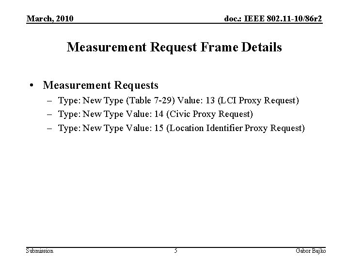 March, 2010 doc. : IEEE 802. 11 -10/86 r 2 Measurement Request Frame Details