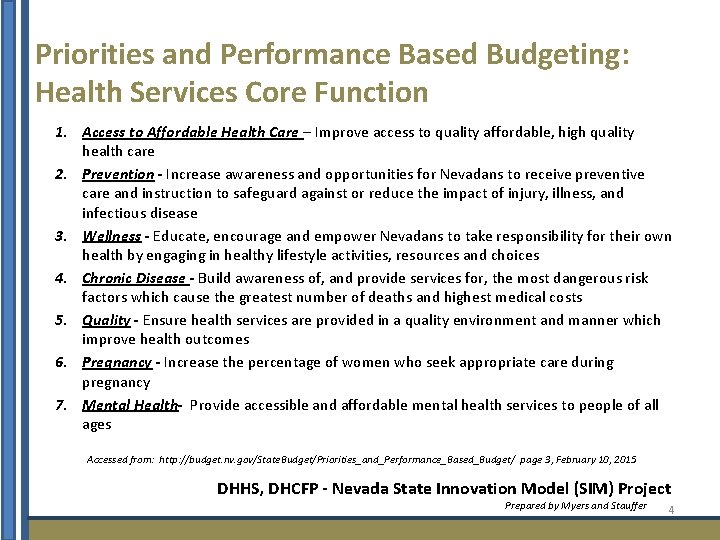 Priorities and Performance Based Budgeting: Health Services Core Function 1. Access to Affordable Health