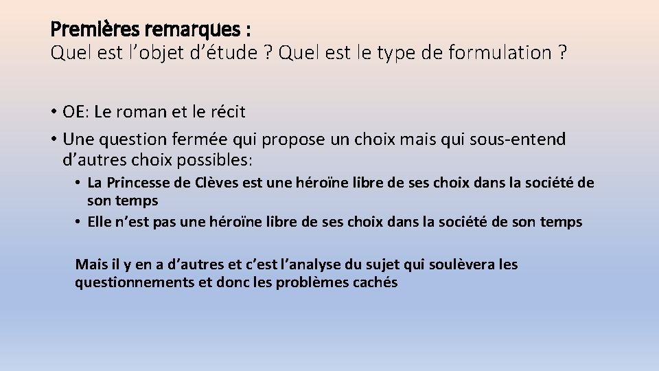 Premières remarques : Quel est l’objet d’étude ? Quel est le type de formulation Premières remarques : Quel est l’objet d’étude ? Quel est le type de formulation