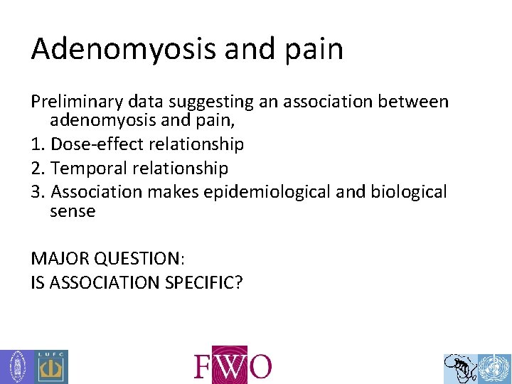 Adenomyosis and pain Preliminary data suggesting an association between adenomyosis and pain, 1. Dose-effect