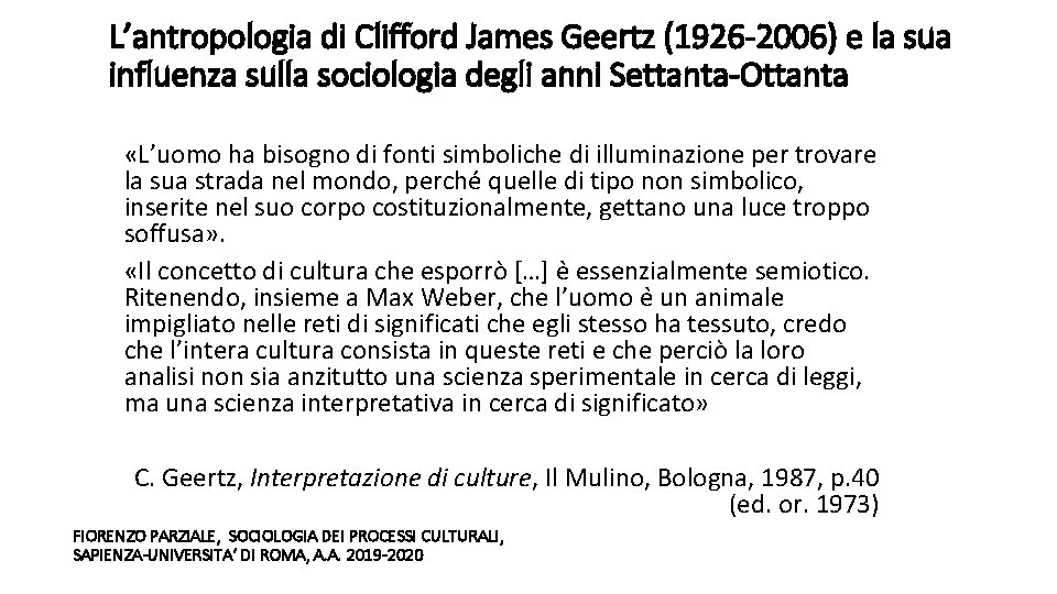 L’antropologia di Clifford James Geertz (1926 -2006) e la sua influenza sulla sociologia degli