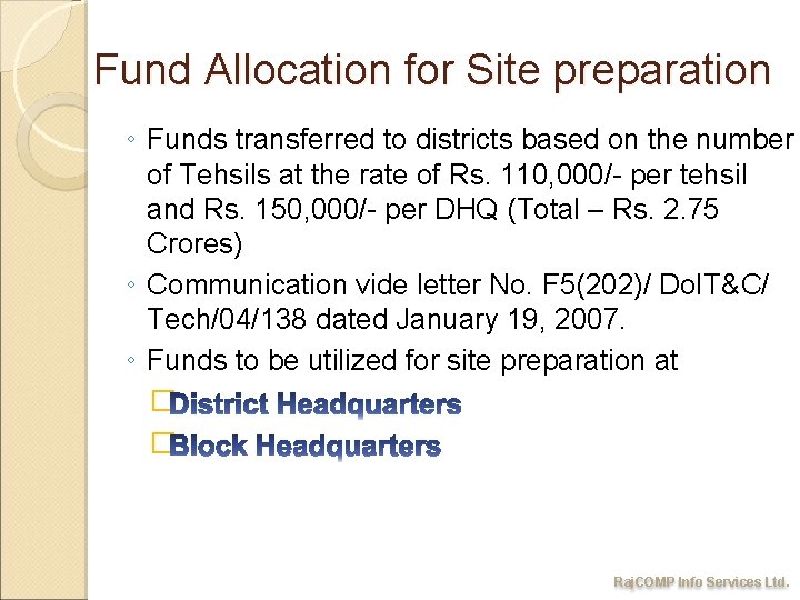 Fund Allocation for Site preparation ◦ Funds transferred to districts based on the number Fund Allocation for Site preparation ◦ Funds transferred to districts based on the number