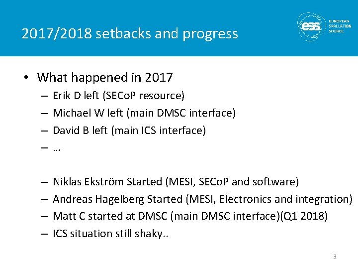2017/2018 setbacks and progress • What happened in 2017 – – Erik D left 2017/2018 setbacks and progress • What happened in 2017 – – Erik D left