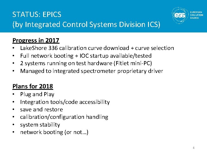 STATUS: EPICS (by Integrated Control Systems Division ICS) Progress in 2017 • • Lake. STATUS: EPICS (by Integrated Control Systems Division ICS) Progress in 2017 • • Lake.
