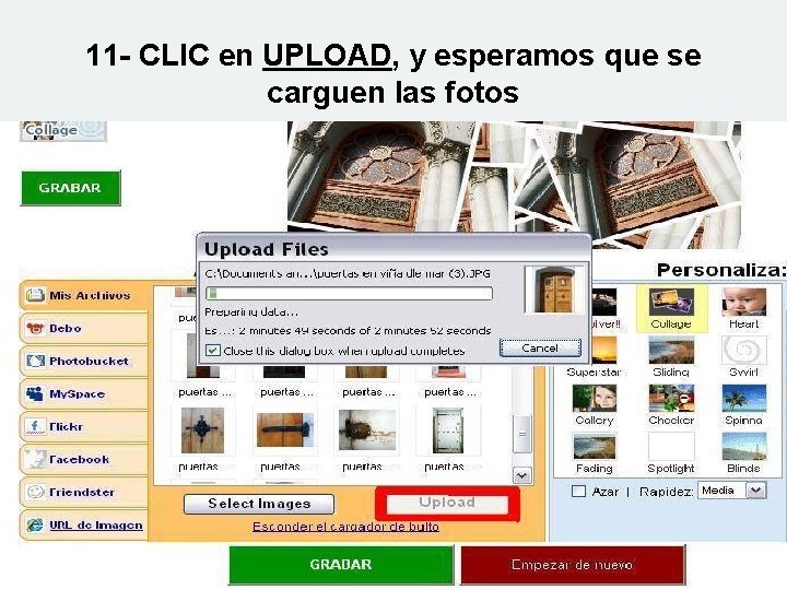 11 - CLIC en UPLOAD, y esperamos que se carguen las fotos 