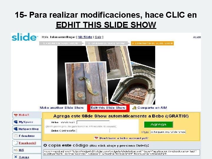 15 - Para realizar modificaciones, hace CLIC en EDHIT THIS SLIDE SHOW 