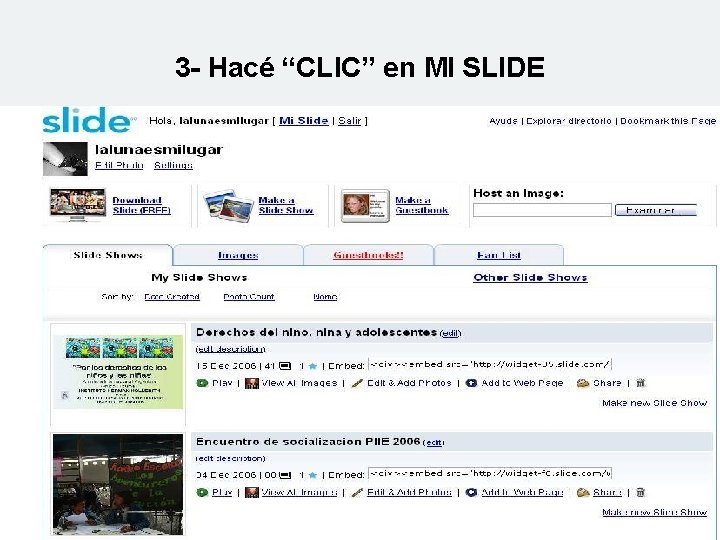 3 - Hacé “CLIC” en MI SLIDE 