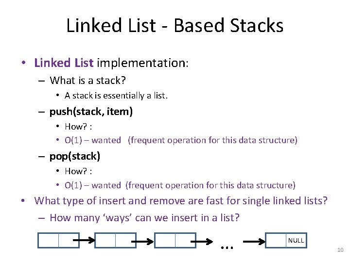 Linked List - Based Stacks • Linked List implementation: – What is a stack?
