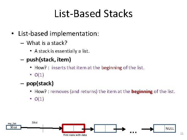 List-Based Stacks • List-based implementation: – What is a stack? • A stack is