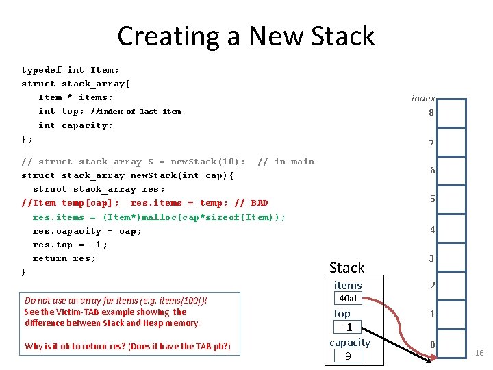 Creating a New Stack typedef int Item; struct stack_array{ Item * items; int top;