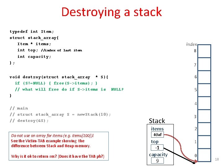 Destroying a stack typedef int Item; struct stack_array{ Item * items; int top; //index