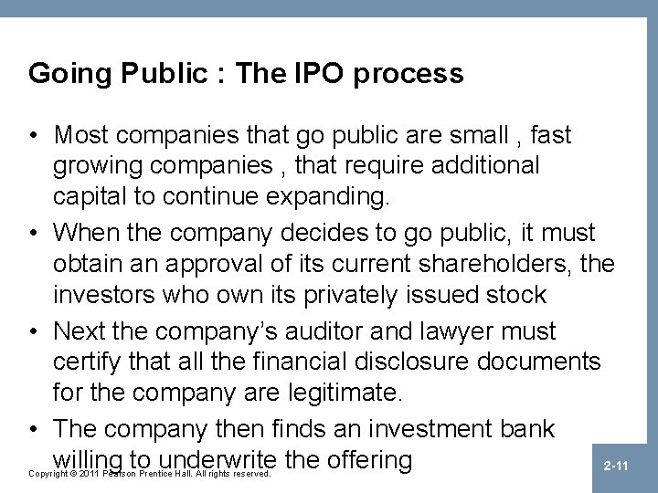 Going Public : The IPO process • Most companies that go public are small