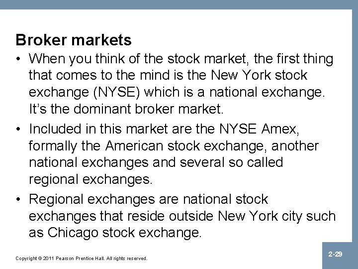 Broker markets • When you think of the stock market, the first thing that