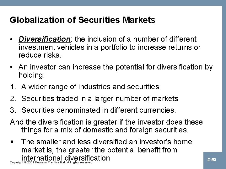 Globalization of Securities Markets • Diversification: the inclusion of a number of different investment
