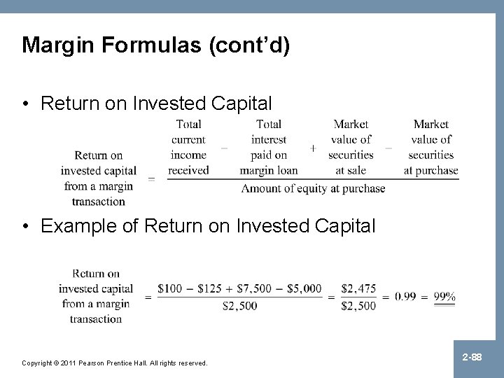 Margin Formulas (cont’d) • Return on Invested Capital • Example of Return on Invested