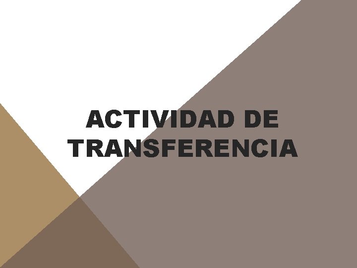 ACTIVIDAD DE TRANSFERENCIA 