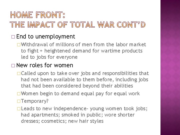 � End to unemployment � Withdrawal of millions of men from the labor market