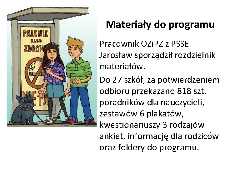 Materiały do programu Pracownik OZi. PZ z PSSE Jarosław sporządził rozdzielnik materiałów. Do 27