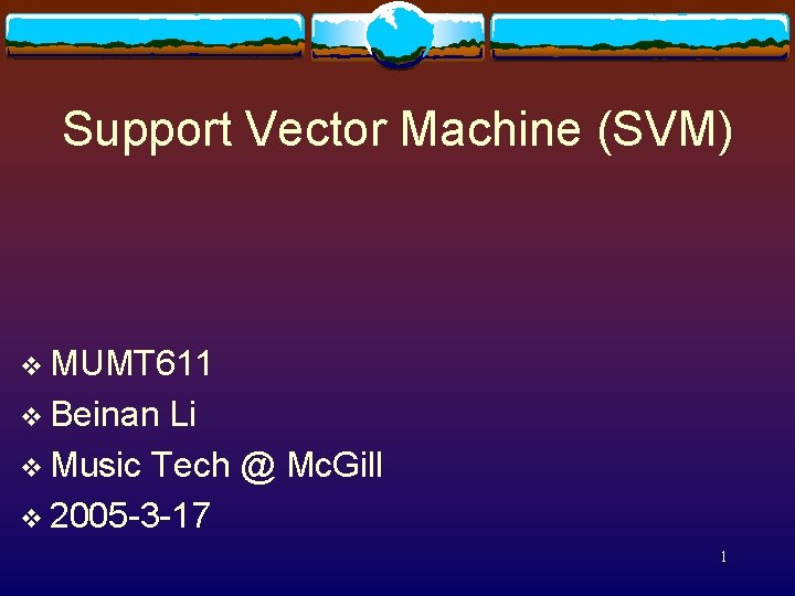 Support Vector Machine (SVM) v MUMT 611 v Beinan Li v Music Tech @