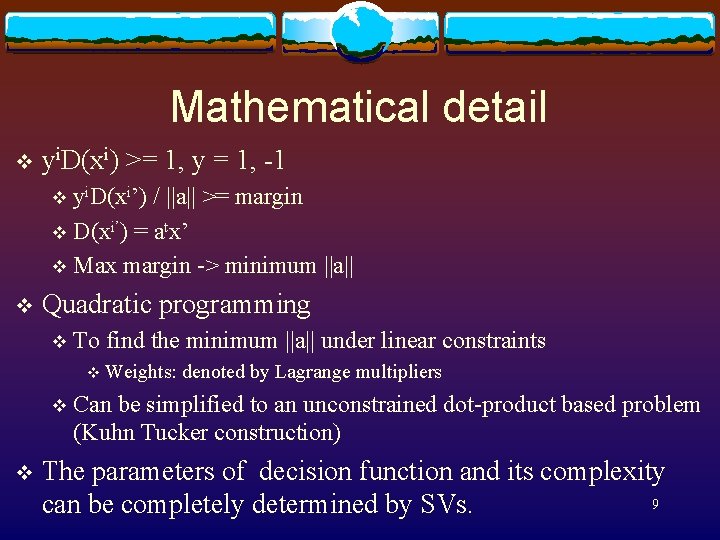 Mathematical detail v yi. D(xi) >= 1, y = 1, -1 v yi. D(xi’)