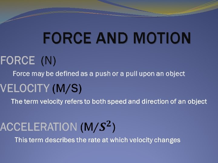 FORCE AND MOTION 