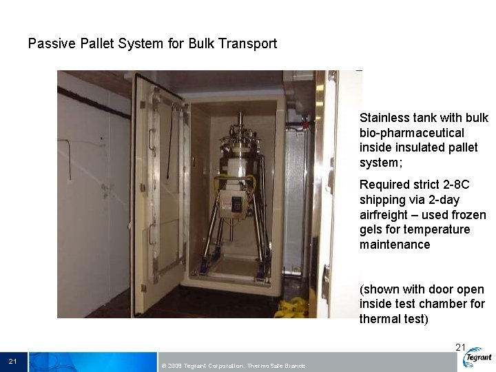Passive Pallet System for Bulk Transport Stainless tank with bulk bio-pharmaceutical inside insulated pallet