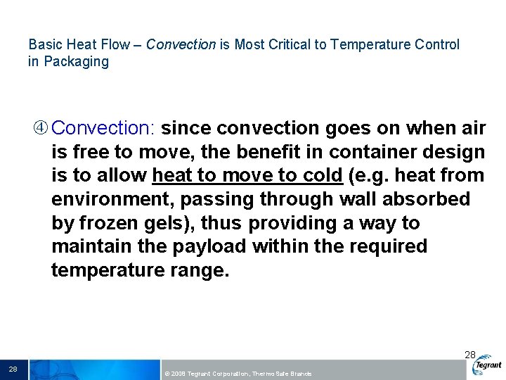 Basic Heat Flow – Convection is Most Critical to Temperature Control in Packaging Convection: