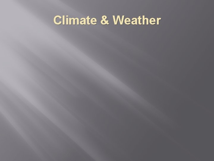 Climate & Weather 