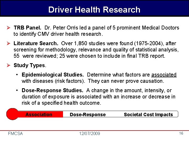 Driver Health Research Ø TRB Panel. Dr. Peter Orris led a panel of 5