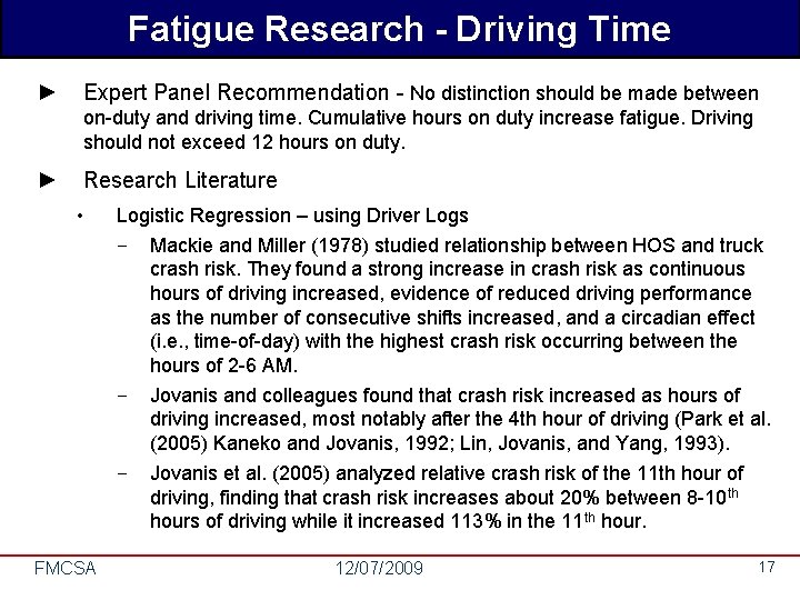 Fatigue Research - Driving Time ► Expert Panel Recommendation - No distinction should be