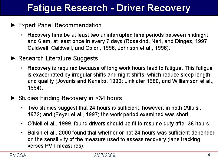 Fatigue Research - Driver Recovery ► Expert Panel Recommendation • Recovery time be at