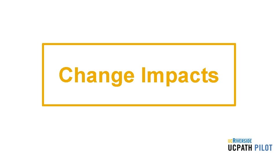 Change Impacts 