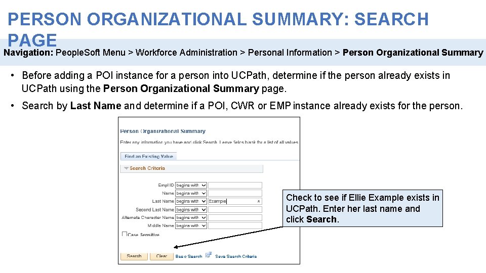 PERSON ORGANIZATIONAL SUMMARY: SEARCH PAGE Navigation: People. Soft Menu > Workforce Administration > Personal