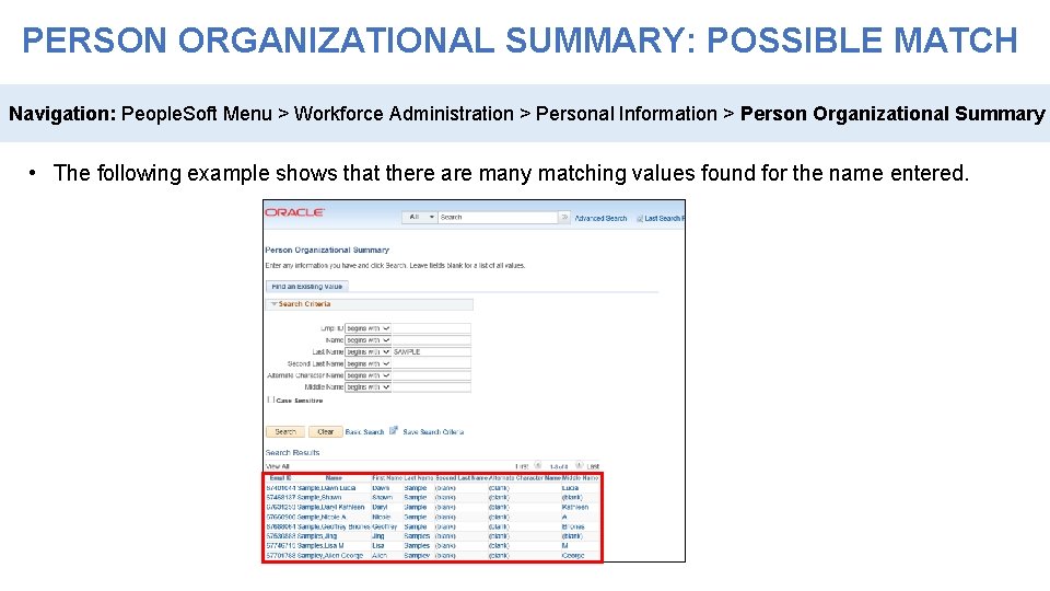 PERSON ORGANIZATIONAL SUMMARY: POSSIBLE MATCH Navigation: People. Soft Menu > Workforce Administration > Personal