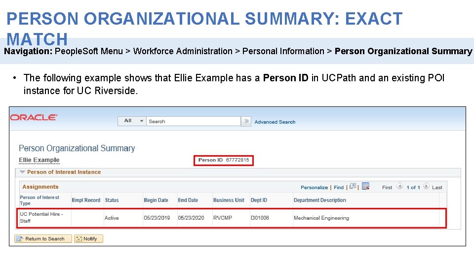 PERSON ORGANIZATIONAL SUMMARY: EXACT MATCH Navigation: People. Soft Menu > Workforce Administration > Personal