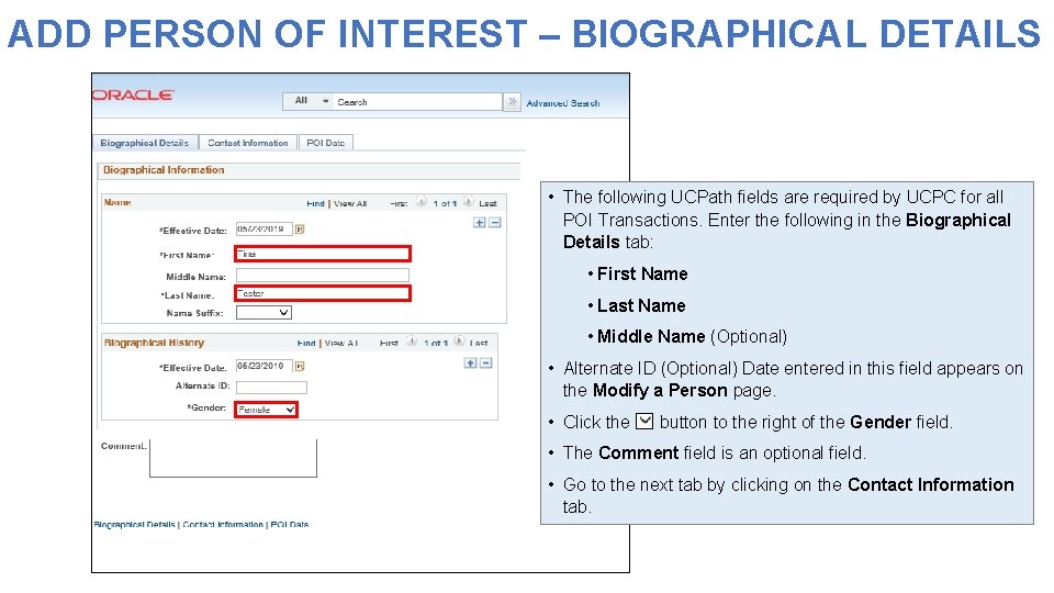 ADD PERSON OF INTEREST – BIOGRAPHICAL DETAILS • The following UCPath fields are required