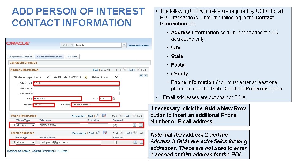 ADD PERSON OF INTEREST CONTACT INFORMATION • The following UCPath fields are required by