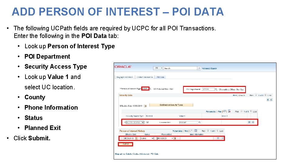 ADD PERSON OF INTEREST – POI DATA • The following UCPath fields are required