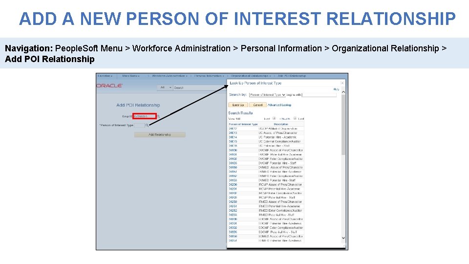 ADD A NEW PERSON OF INTEREST RELATIONSHIP Navigation: People. Soft Menu > Workforce Administration