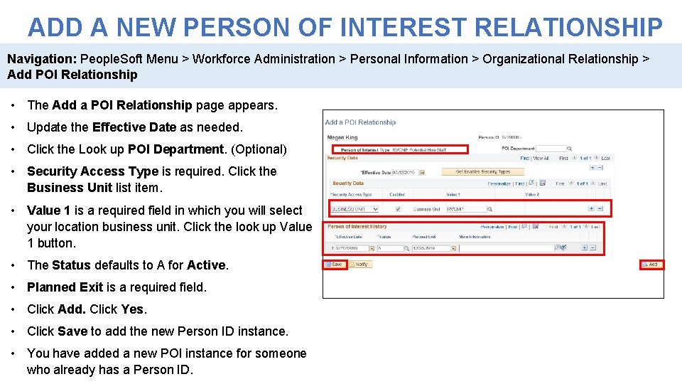 ADD A NEW PERSON OF INTEREST RELATIONSHIP Navigation: People. Soft Menu > Workforce Administration