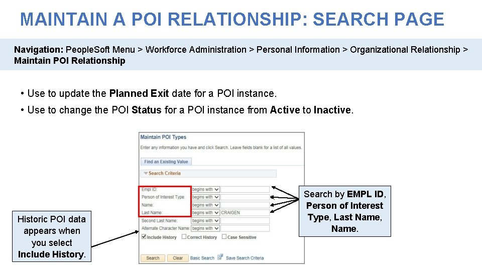 MAINTAIN A POI RELATIONSHIP: SEARCH PAGE Navigation: People. Soft Menu > Workforce Administration >