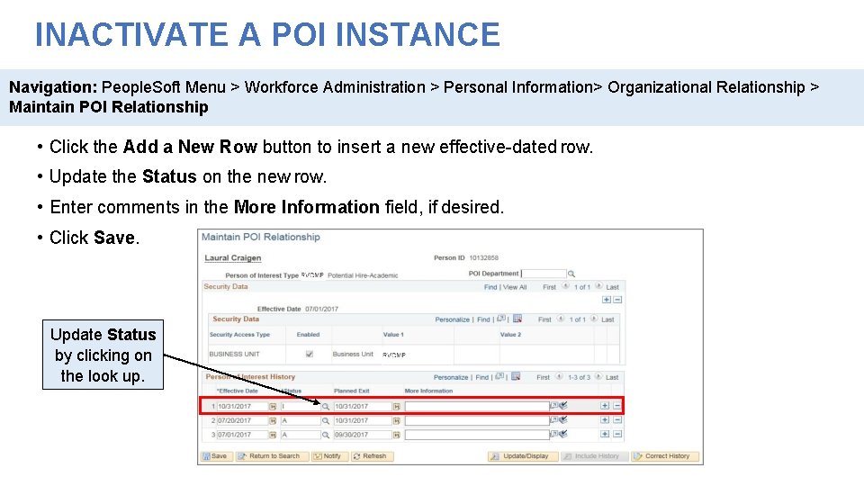 INACTIVATE A POI INSTANCE Navigation: People. Soft Menu > Workforce Administration > Personal Information>